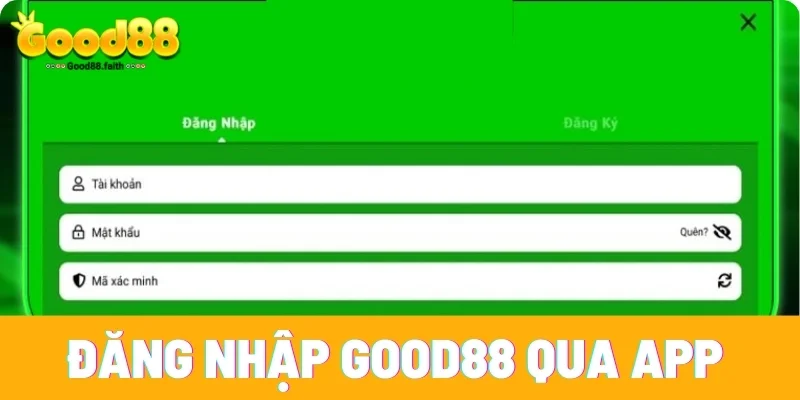 Đăng Nhập Good88 - Tham Gia Sân Chơi Cá Cược Đỉnh Cao 7 Hướng dẫn đăng nhập Good88 thông qua app điện thoại