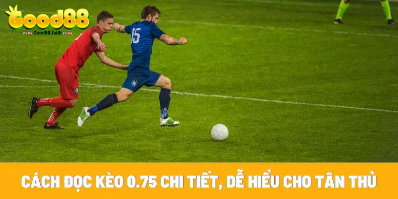 Kèo 0.75 là gì? Hướng dẫn chơi và cách tính kèo đúng nhất 8 Kèo 0.75 có vẻ phức tạp đối với người mới chơi