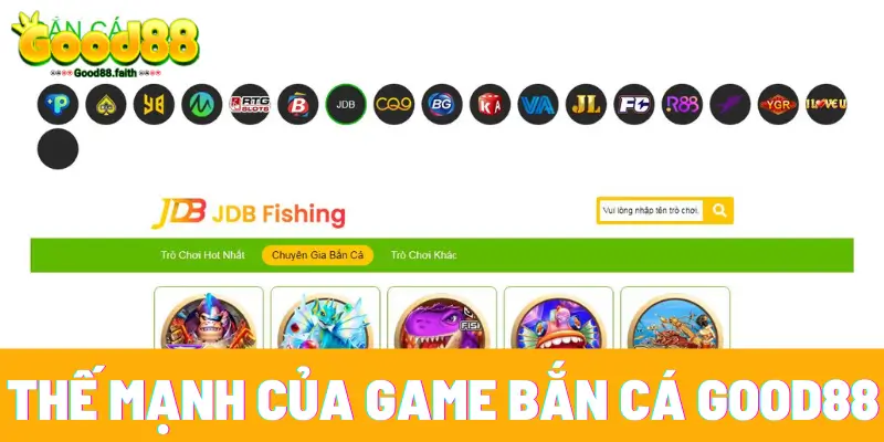 Game Bắn Cá Online Và 5 Ưu Điểm Hot Khi Săn Mồi Tại Good88 7 6 thế mạnh của chuyên mục bắn cá Good88