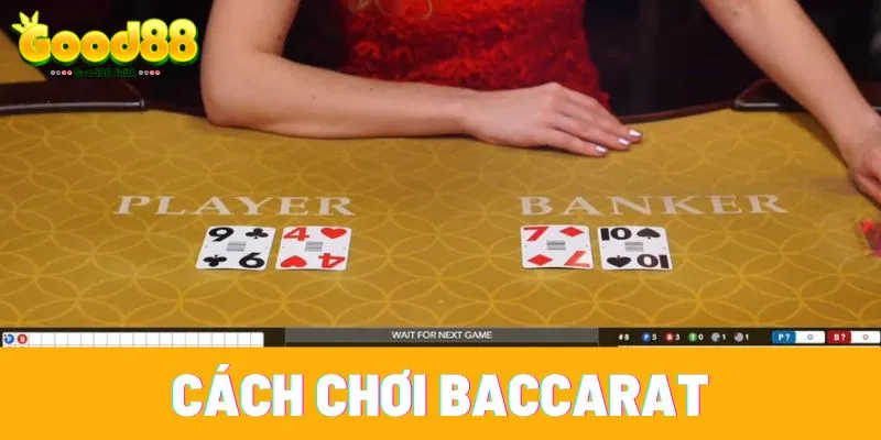 Hướng Dẫn Luật Chơi Baccarat - 3 Quy Tắc Người Mới Cần Nhớ 7 Quy tắc chơi Baccarat cực đơn giản