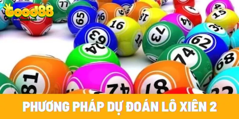 Lô Xiên 2 Ăn Bao Nhiêu - Công Thức Tính Chuẩn Nhà Cái 8 Phương pháp dự đoán lô xiên 2 cực hay