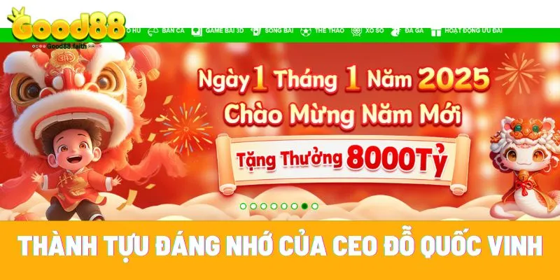 CEO Đỗ Quốc Vinh - Người Sáng Lập Nhà Cái Good88 9 Good88 - thành tự lớn nhất của CEO Quốc Vinh