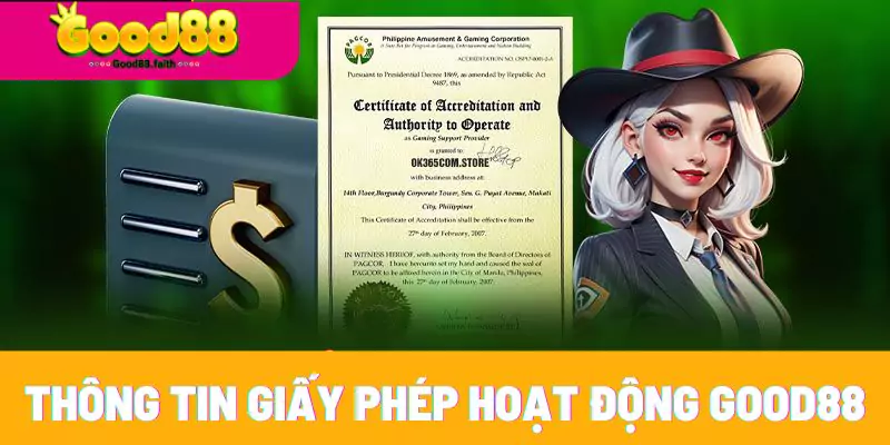 Giấy Phép Hoạt Động Good88 - Chứng Chỉ Quốc Tế Hợp Pháp 6 Thông tin về giấy phép hoạt động của sân chơi Good88
